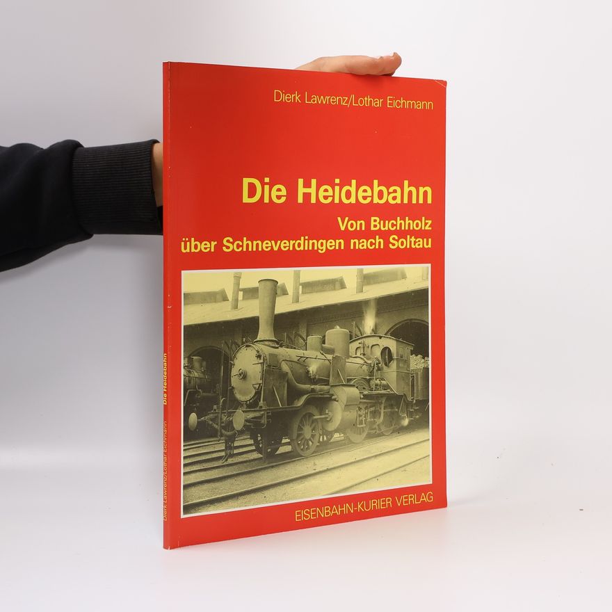 Dierk Lawrenz Die Heidebahn