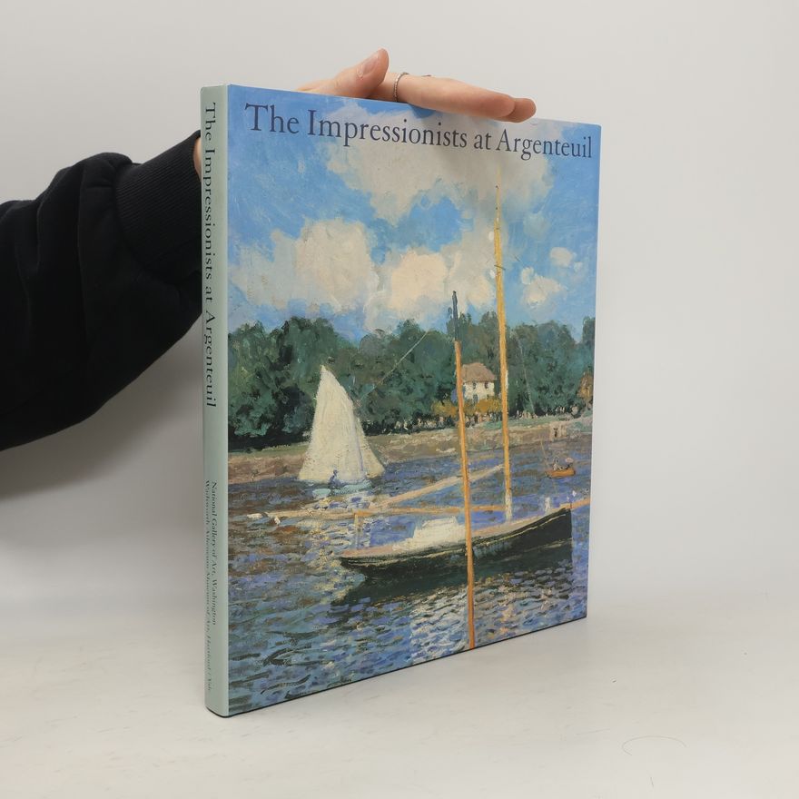 Paul Hayes Tucker The Impressionists at Argenteuil