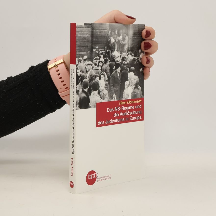 Hans Mommsen Das NS-Regime und die Auslöschung des Judentums in Europa