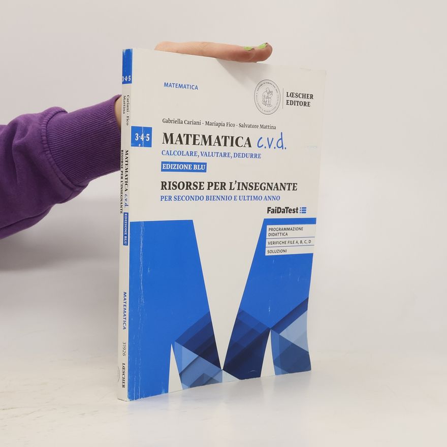Autores varios Matematica c.v.d. Calcolare, Valutare, Dedurre