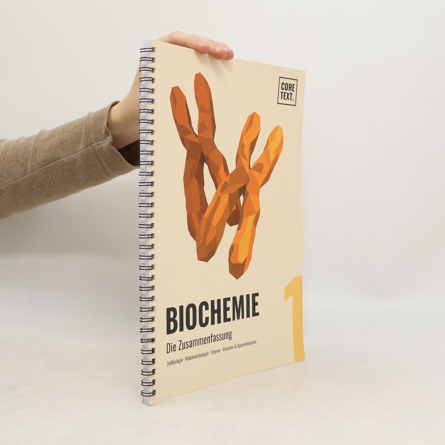 Autorenkollektiv Biochemie 1: Die Zusammenfassung