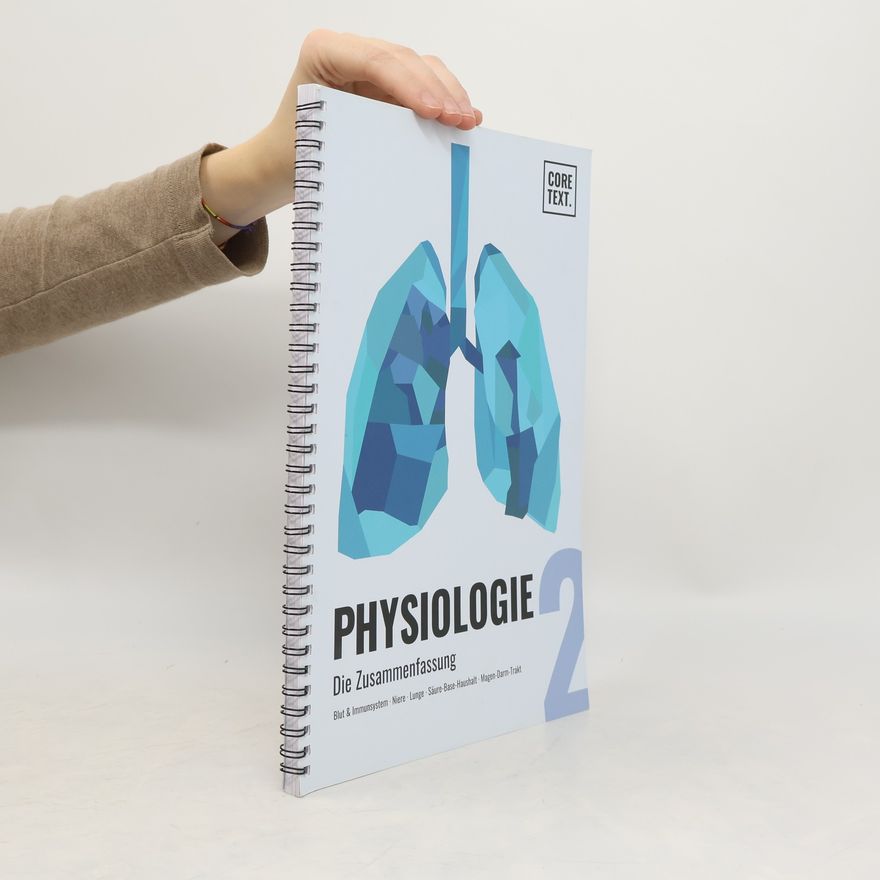 Autorenkollektiv Physiologie 2 - Die Zusammenfassung