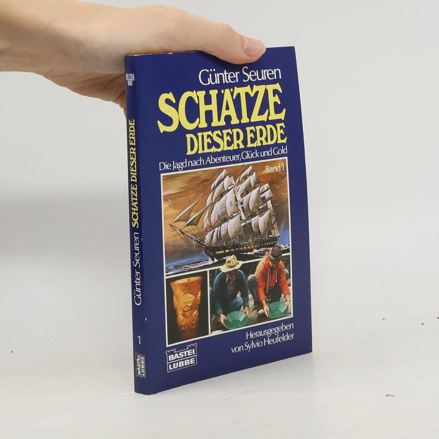 Günter Seuren Schätze dieser Erde