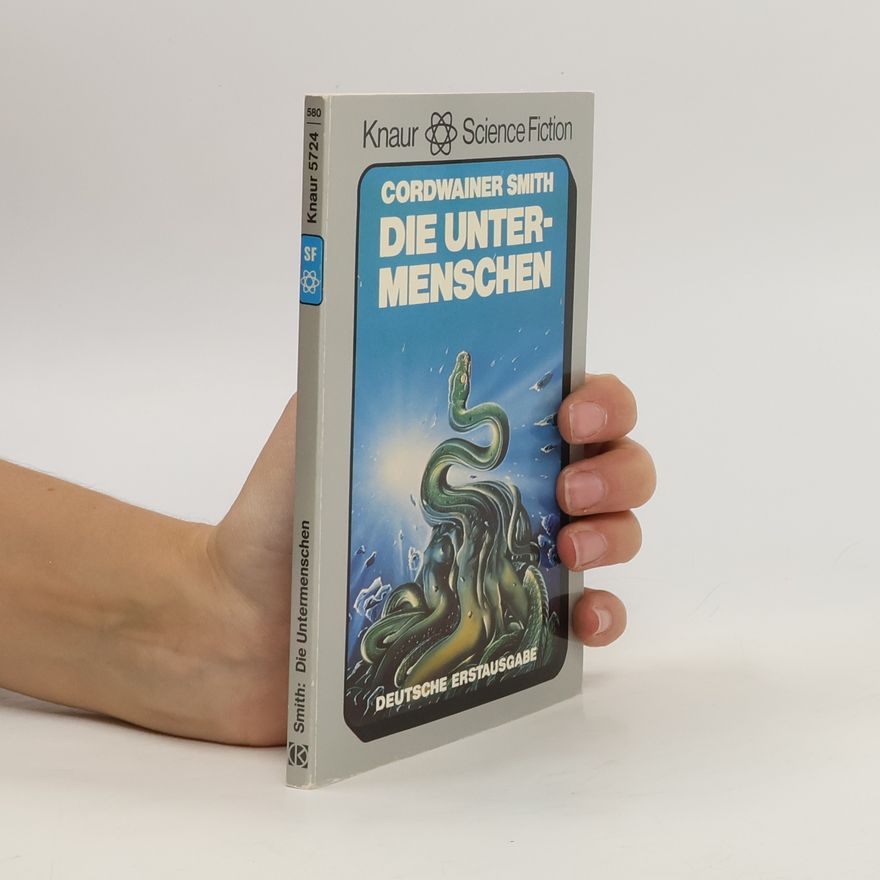 Cordwainer Smith Die Untermenschen.