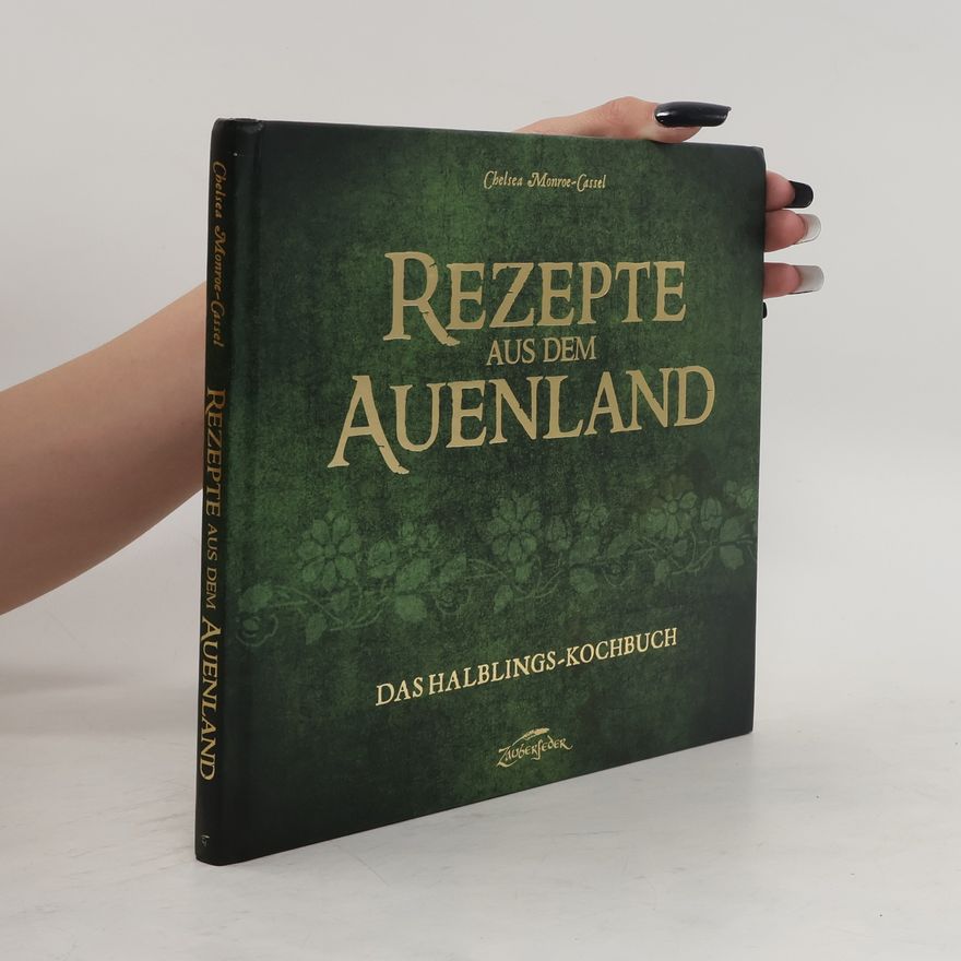 Chelsea Monroe-Cassel Rezepte aus dem Auenland