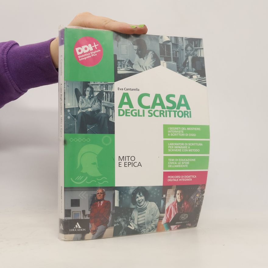 Eva Cantarella A casa degli scrittori. Mito e epica