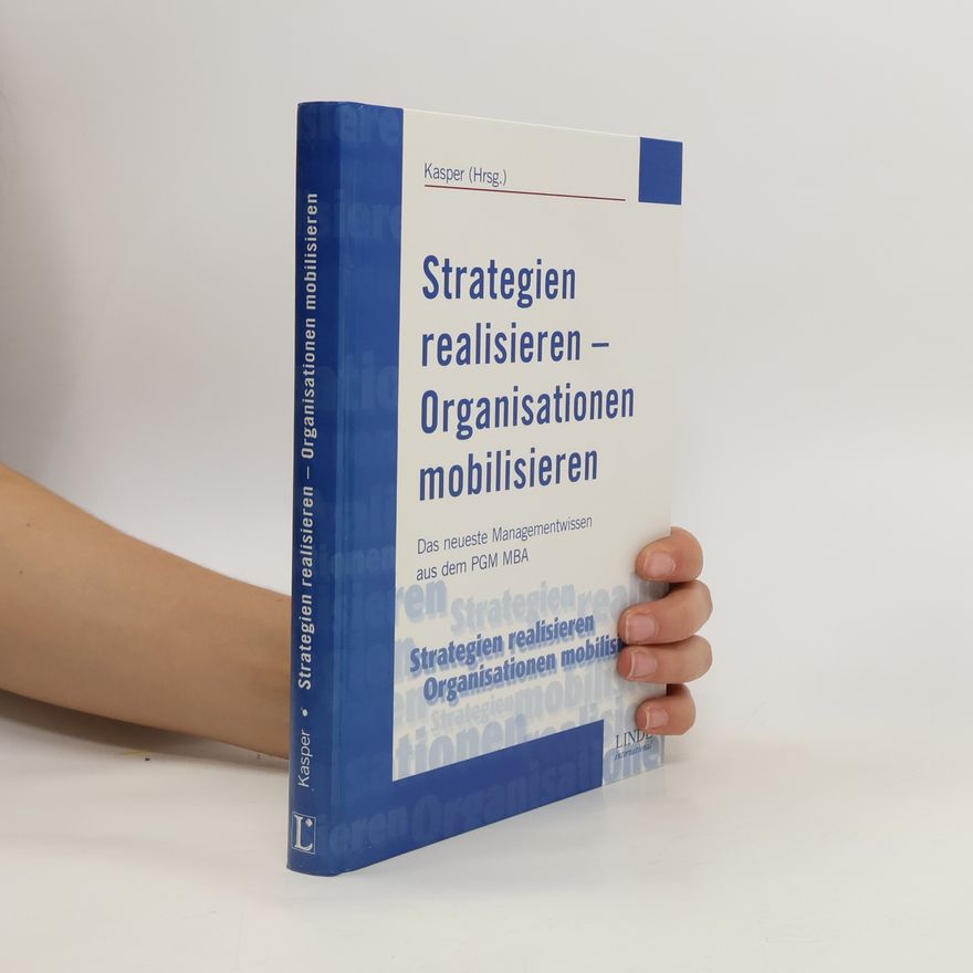 Helmut Kasper Strategien realisieren - Organisationen mobilisieren