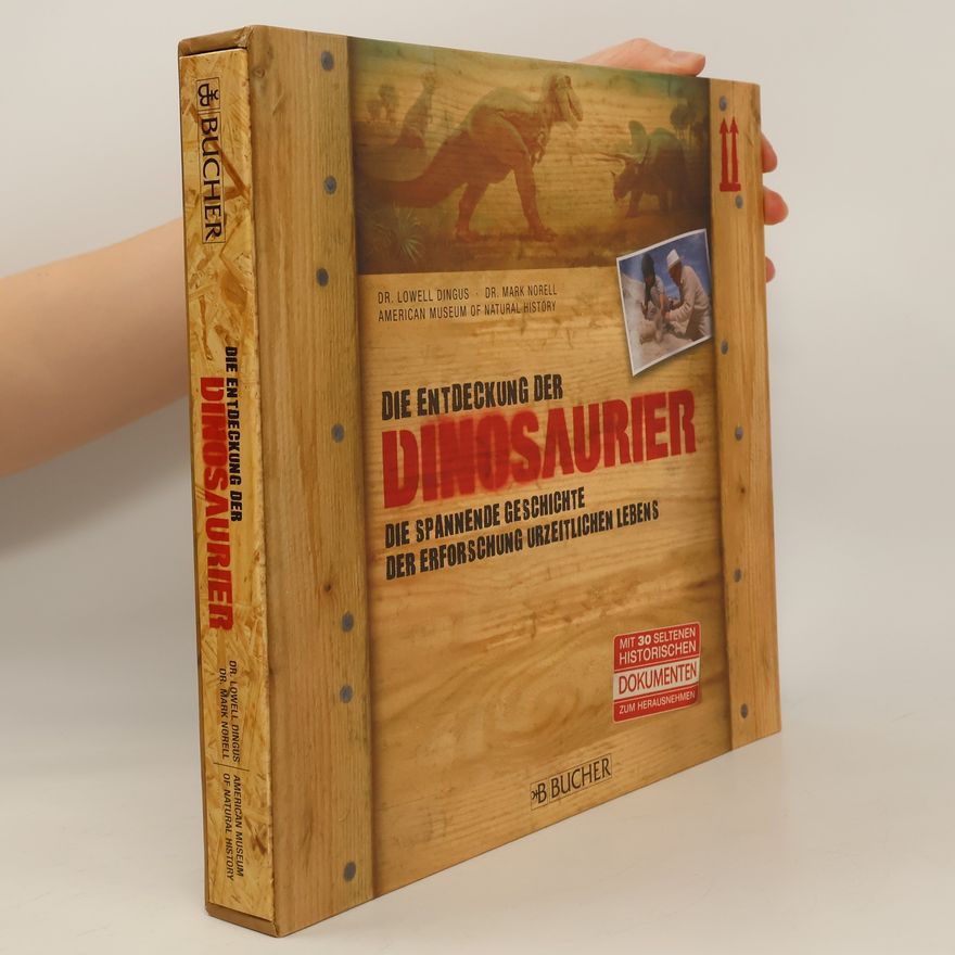 Lowell Dingus Die Entdeckung der Dinosaurier