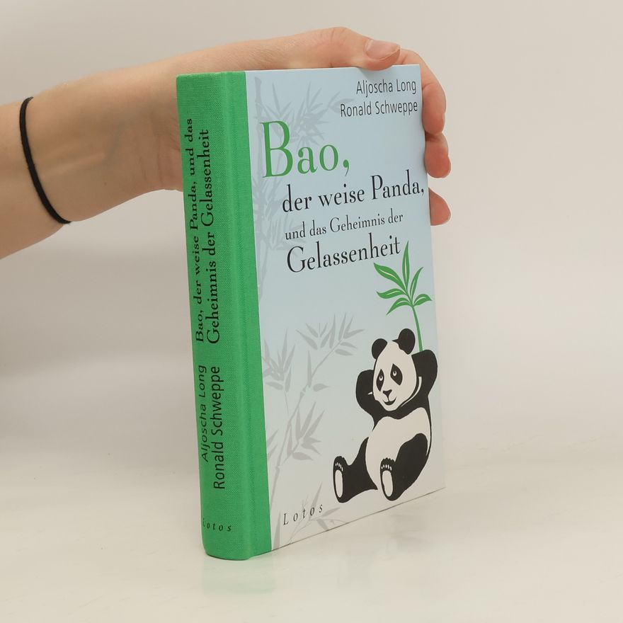 Aljoscha Long Bao, der weise Panda, und das Geheimnis der Gelassenheit