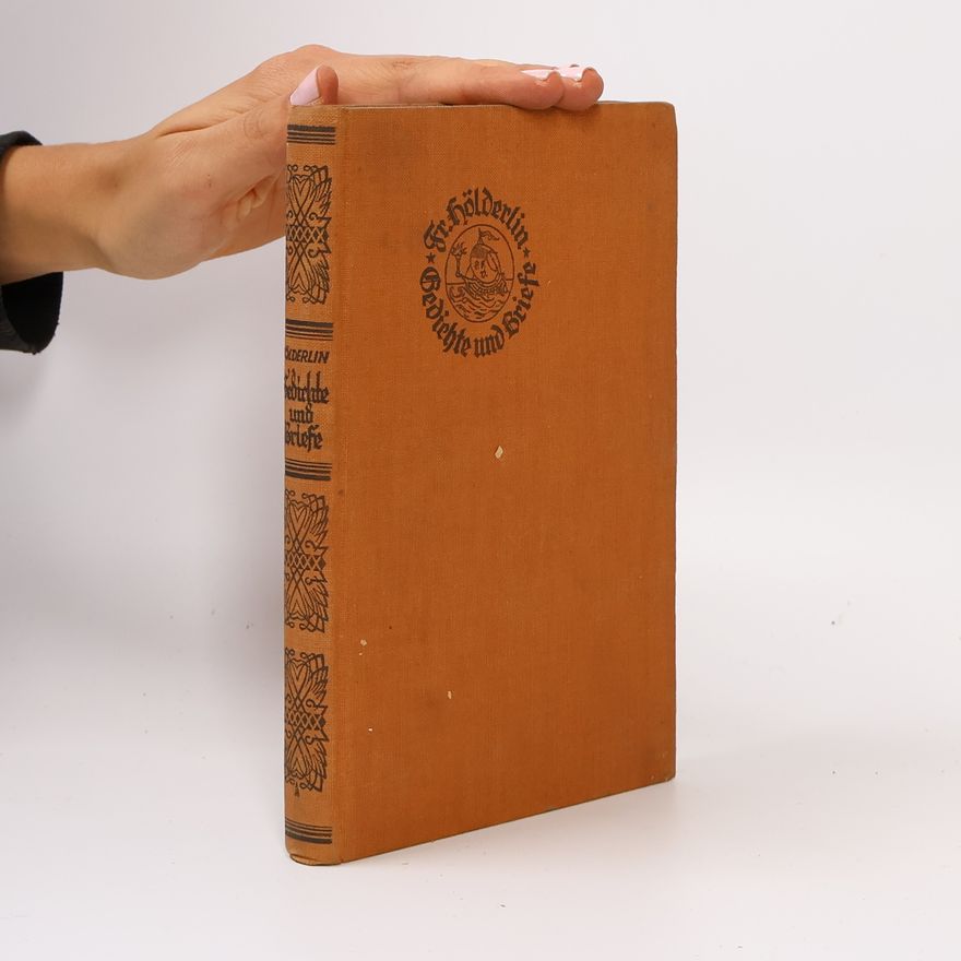 Friedrich Hölderlin Gedichte und Briefe