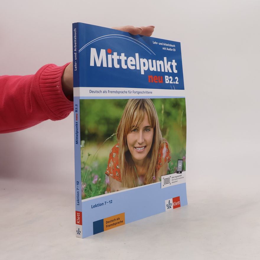 Autorenkollektiv Mittelpunkt neu B2.2 : Lehr- und Arbeitsbuch mit Audio CD