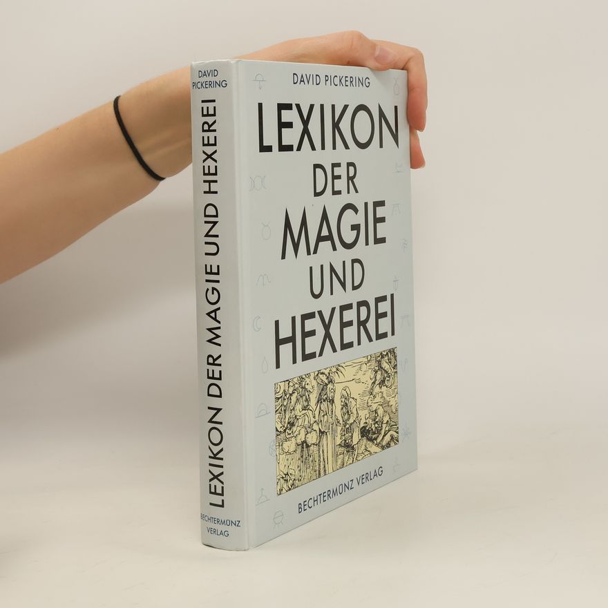 David Pickering Lexikon der Magie und Hexerei