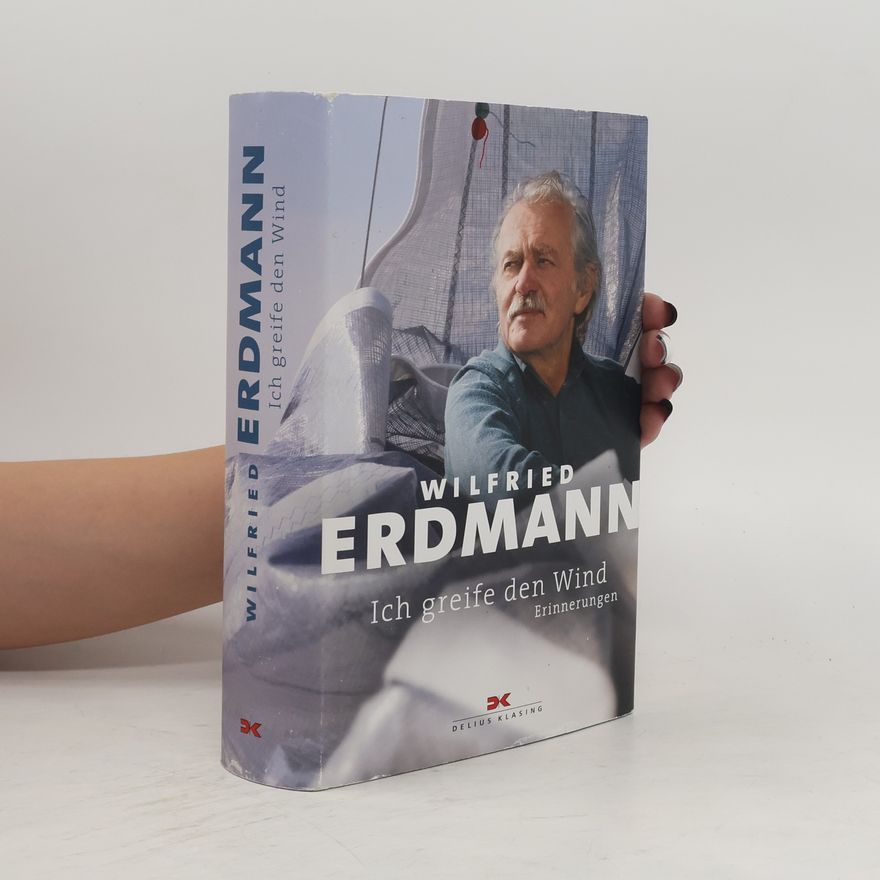 Wilfried Erdmann Ich greife den Wind
