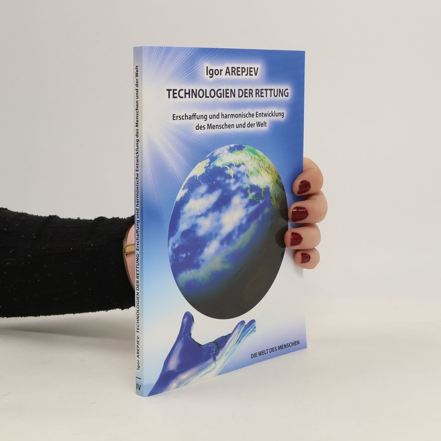 Igor Arepjev "Technologien der Rettung" Buch 4