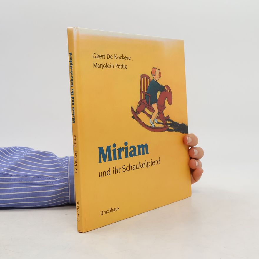 Geert De Kockere Miriam und ihr Schaukelpferd