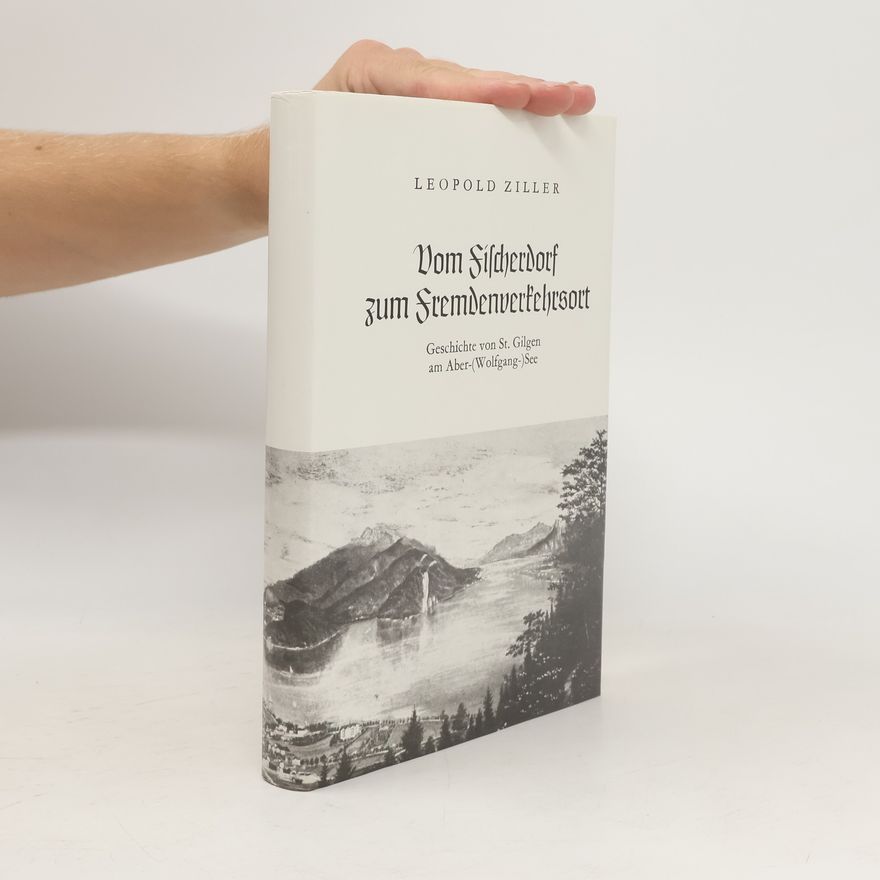 Leopold Ziller Vom Fischerdorf zum Fremdenverkehrsort