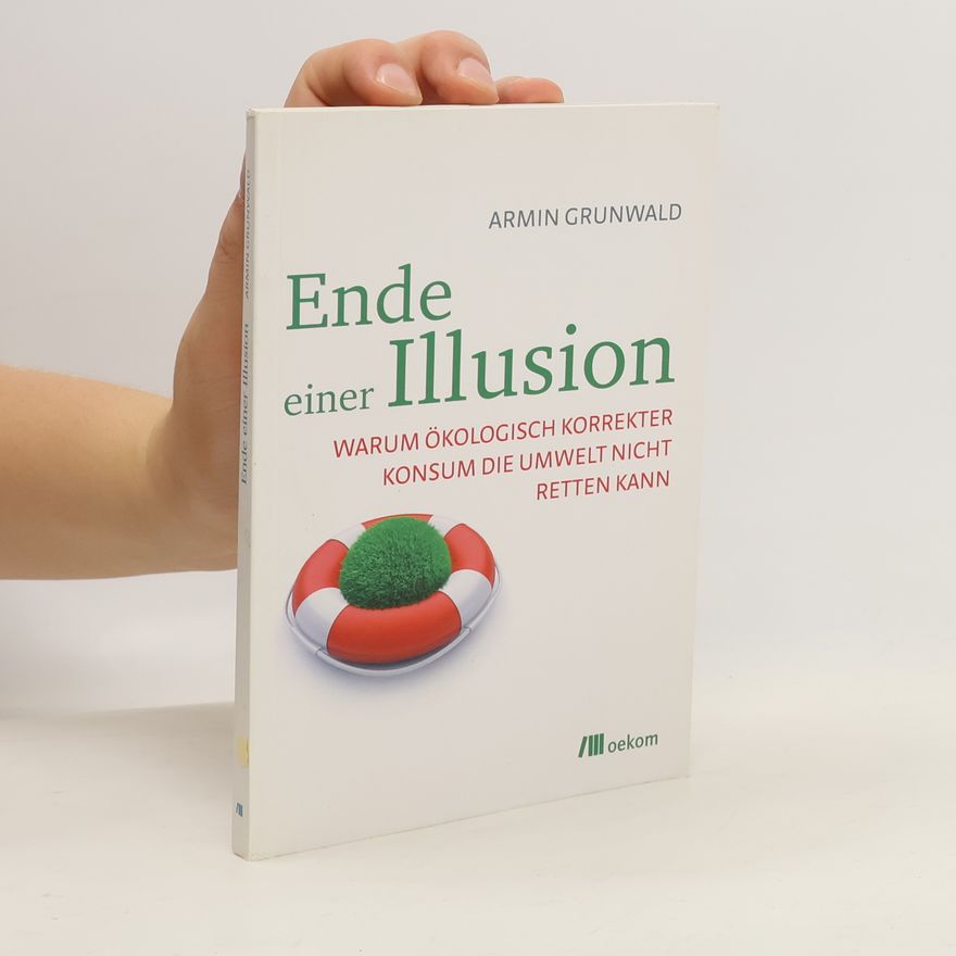 Armin Grunwald Ende einer Illusion