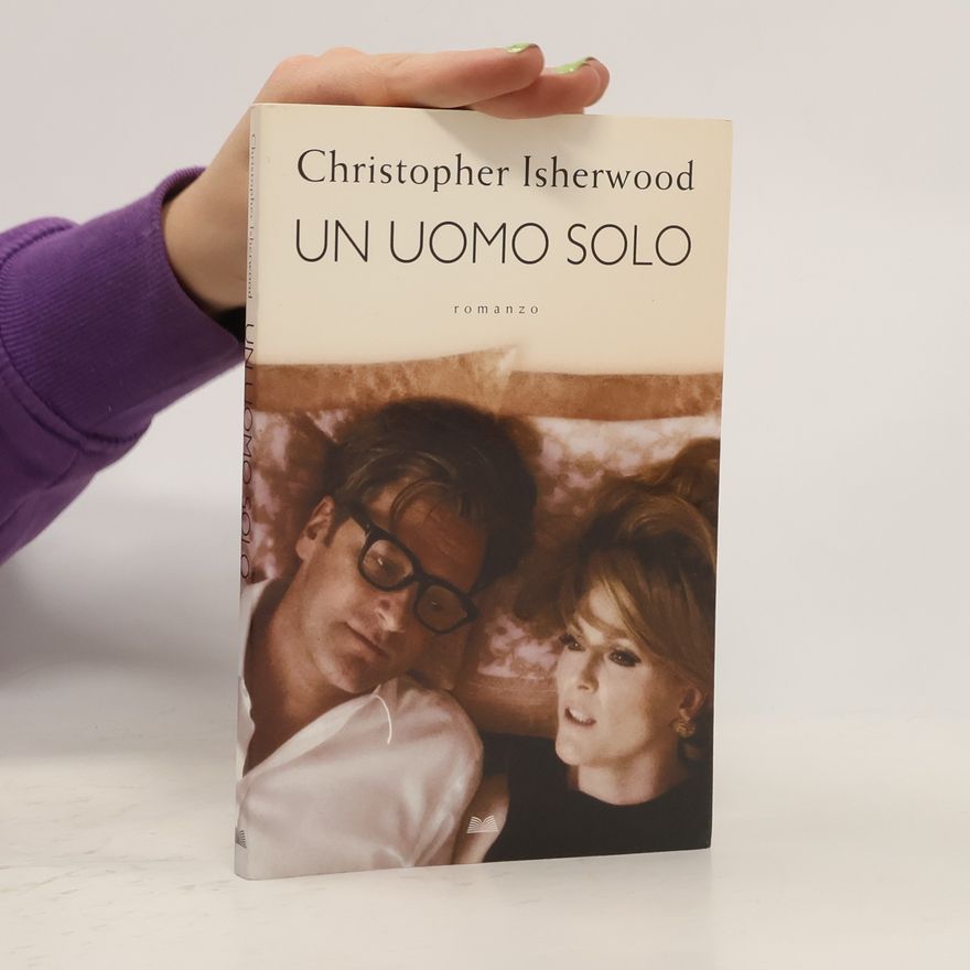 Christopher Isherwood Un uomo solo