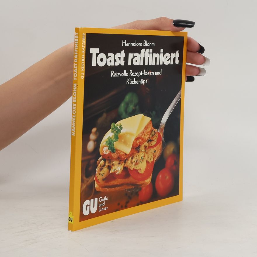 Hannelore Blohm Toast raffiniert