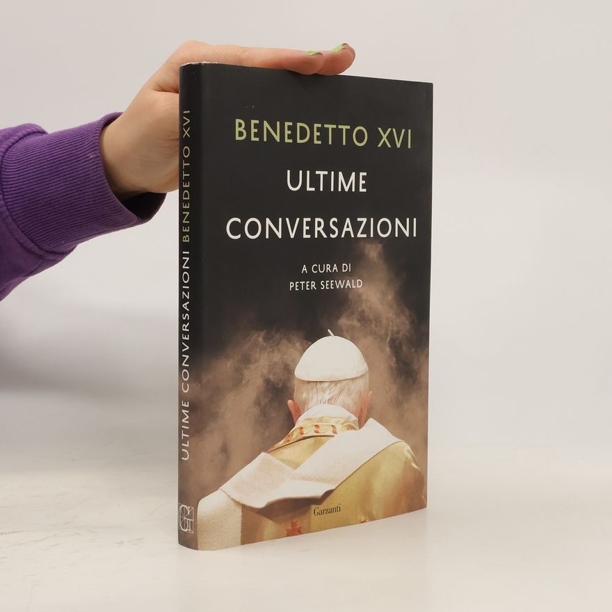 Peter Seewald Ultime conversazioni