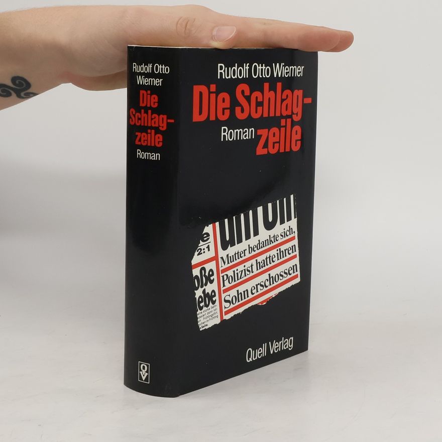 Rudolf Otto Wiemer Die Schlagzeile