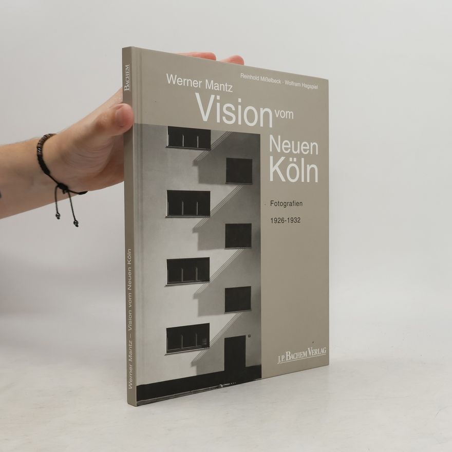 Reinhold Mißelbeck Werner Mantz, Vision vom neuen Köln