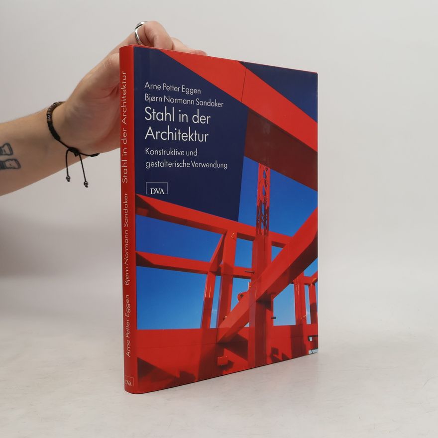Arne Petter Eggen Stahl in der Architektur