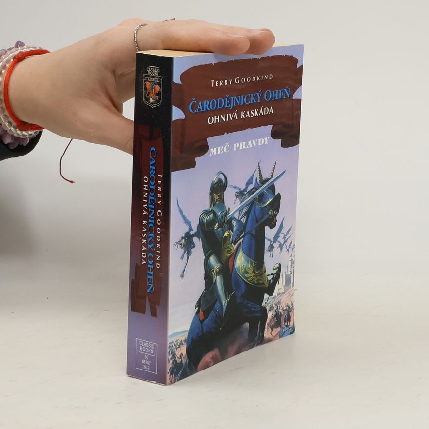 Terry Goodkind Čarodějnický oheň. Ohnivá kaskáda