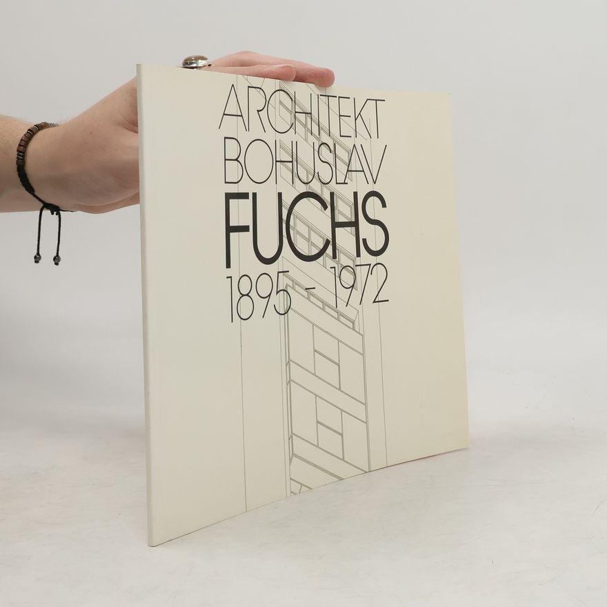 Jan Sedlák Architekt Bohuslav Fuchs 1895-1972