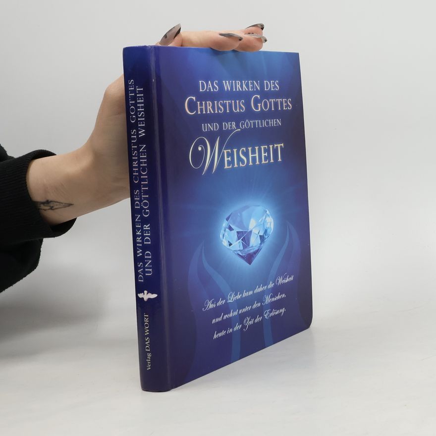 Alfred Schulte Das Wirken des Christus Gottes und der göttlichen Weisheit