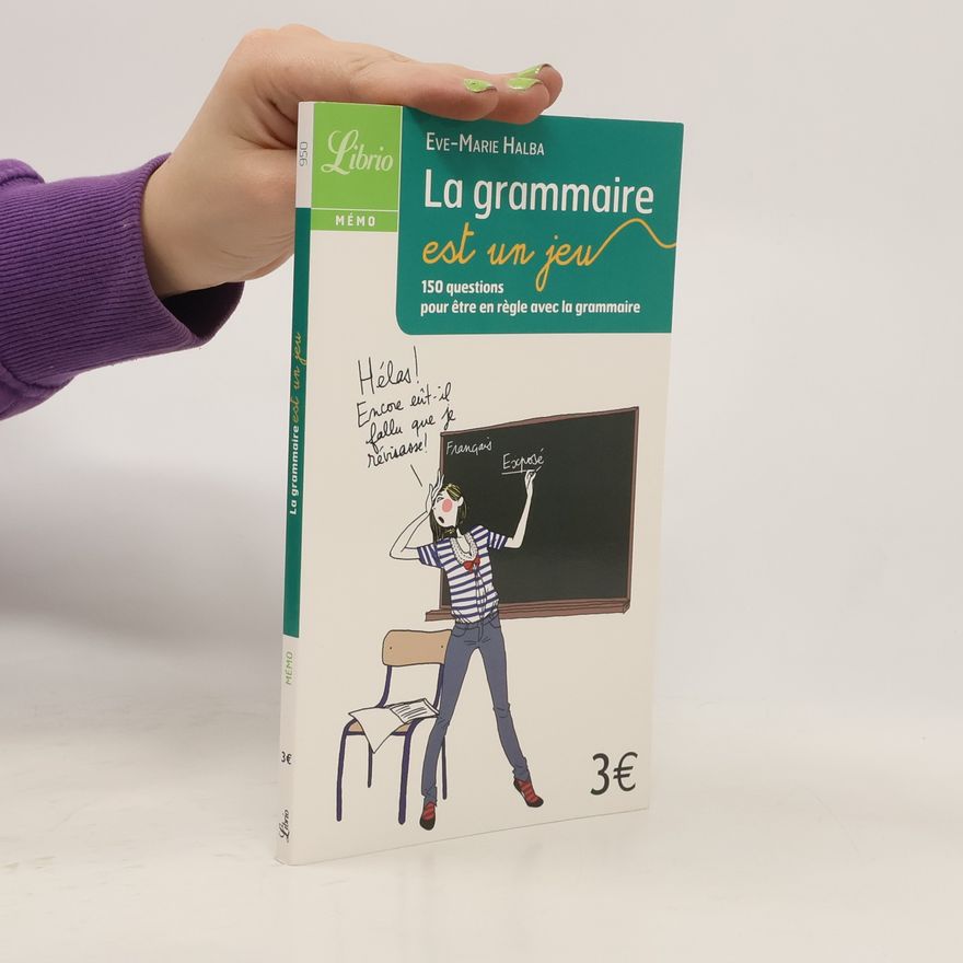 Eve-Marie Halba La grammaire est un jeu