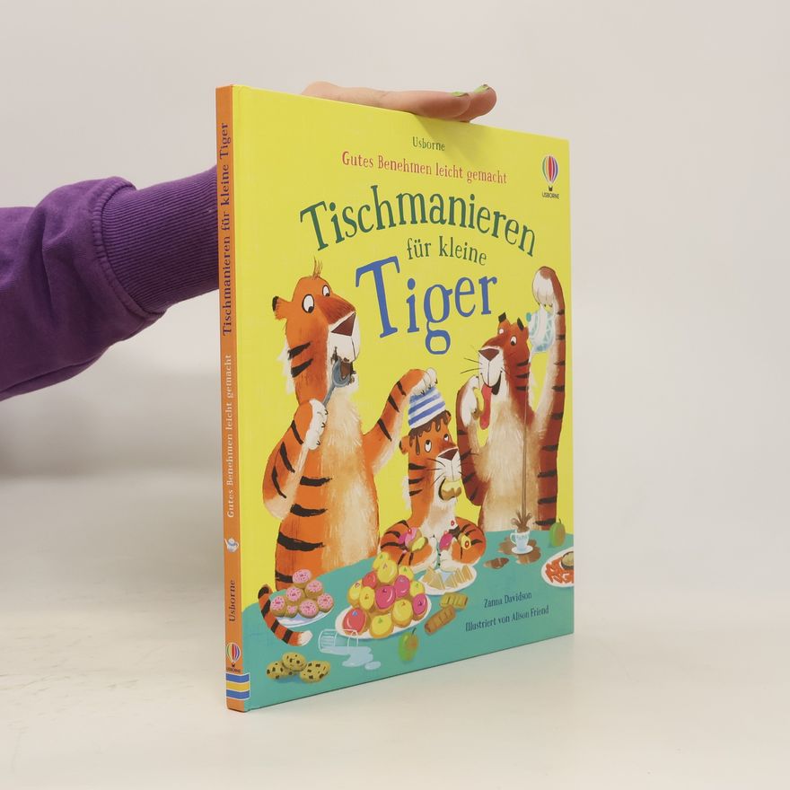 Susanna Davidson Gutes Benehmen leicht gemacht: Tischmanieren für kleine Tiger
