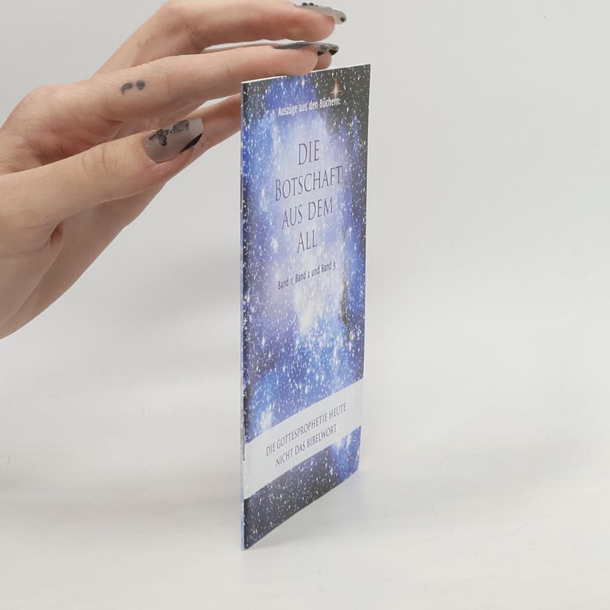 Various authors Die Botschaft aus dem All. Band 1, 2 und 3