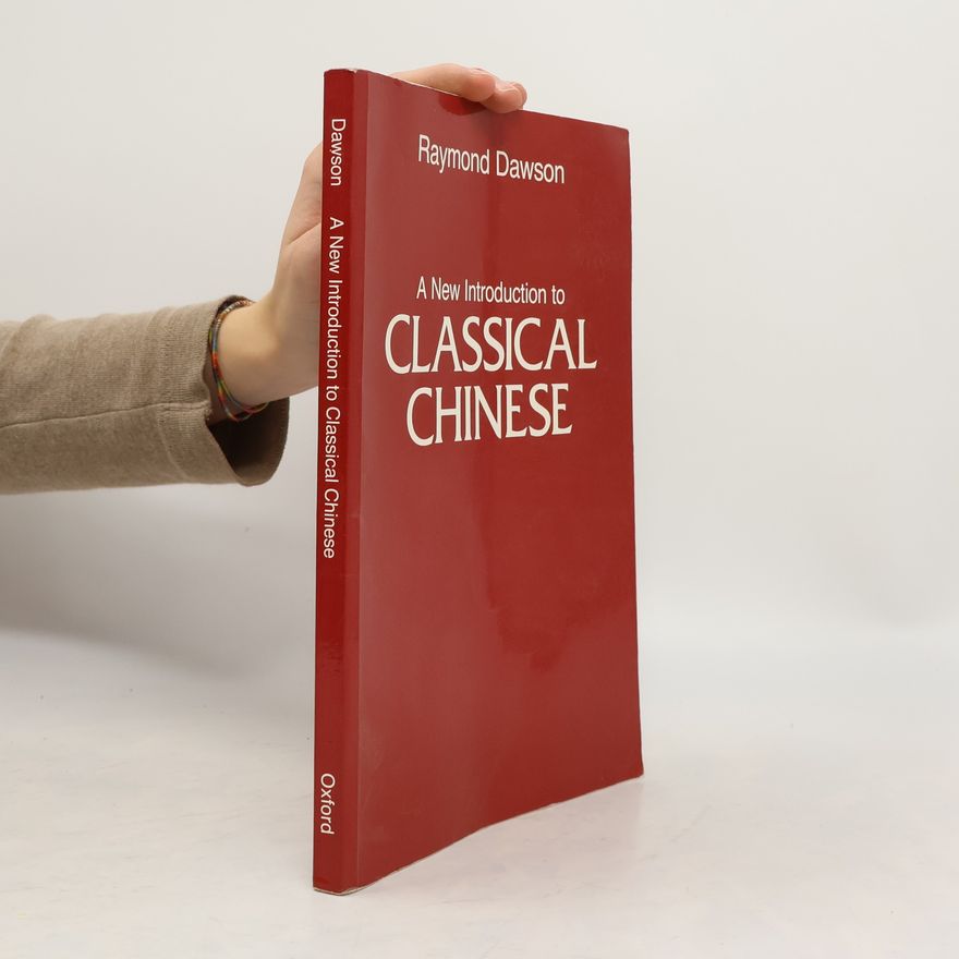 Raymond Stanley Dawson A New Introduction to Classical Chinese