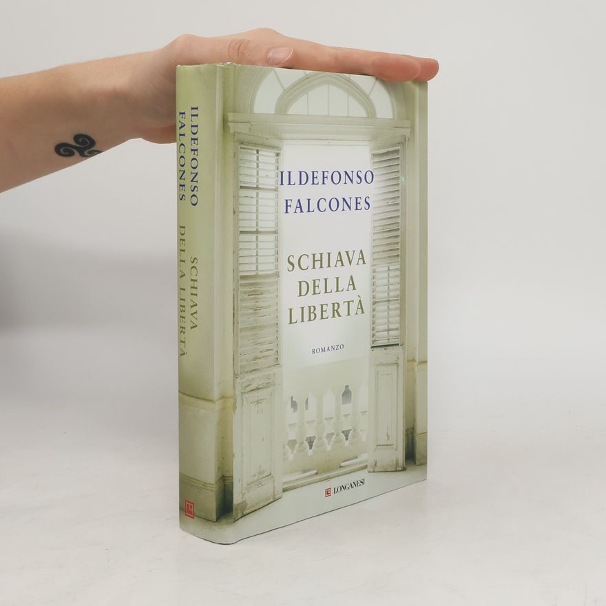 Ildefonso Falcones Schiava della libertà