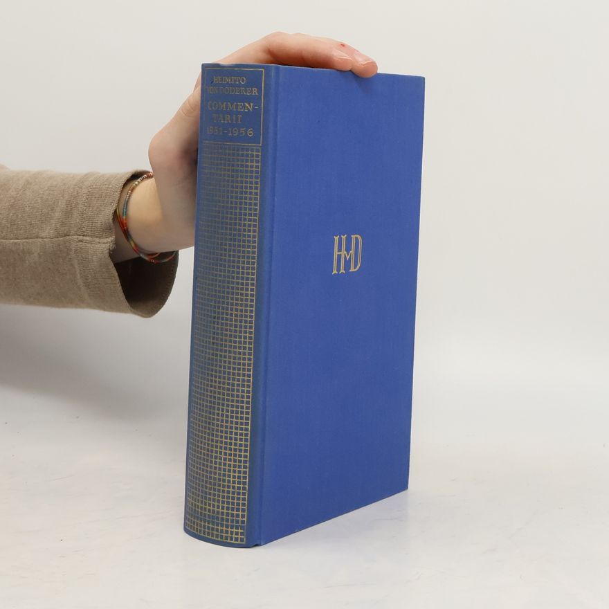 Heimito von Doderer Commentarii 1951 bis 1956. Tagebücher aus dem Nachlaß. Hrsg. v. Wendelin Schmidt-Dengler