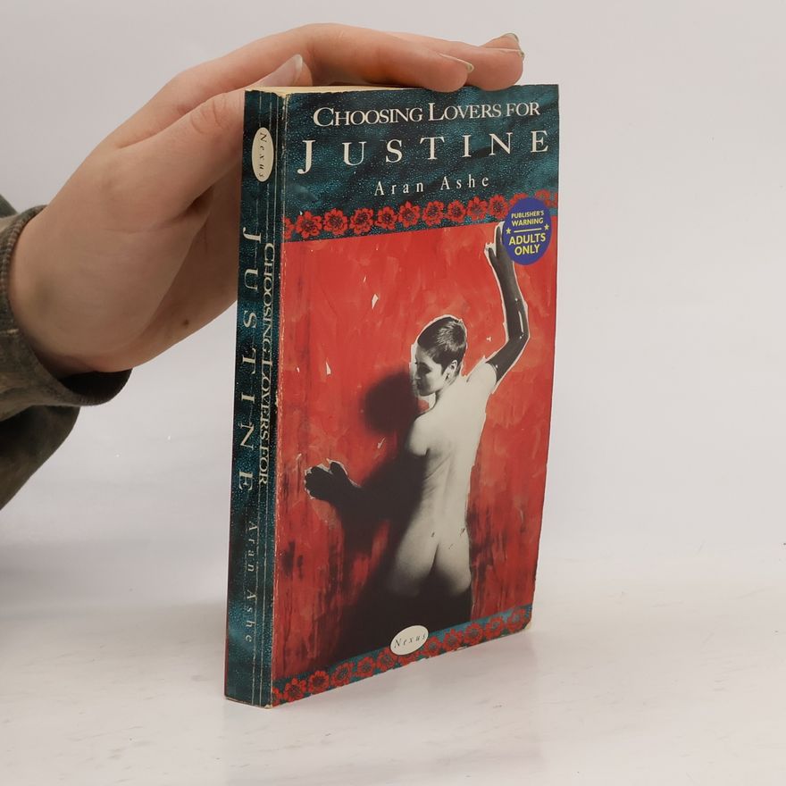Aran Ashe Choosing Lovers for Justine