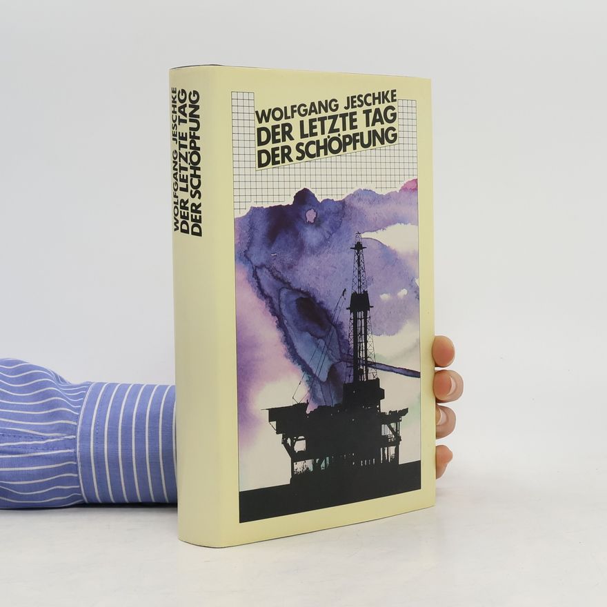 Wolfgang Jeschke Der letzte Tag der Schöpfung