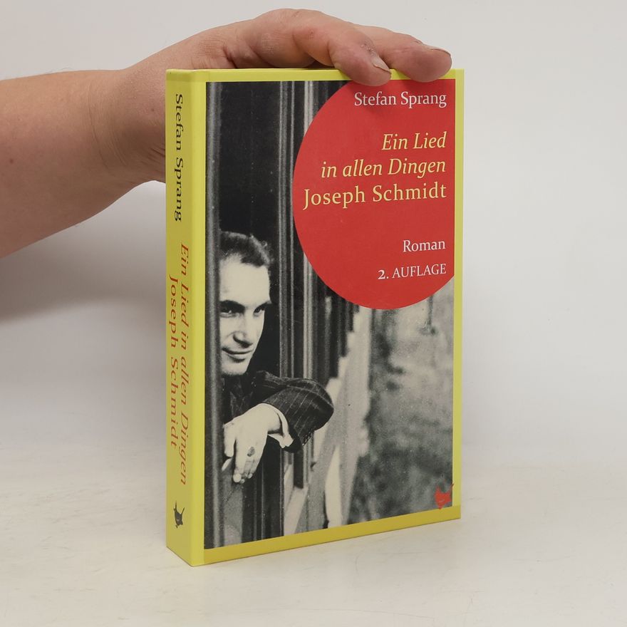 Stefan Sprang Ein Lied in allen Dingen – Joseph Schmidt