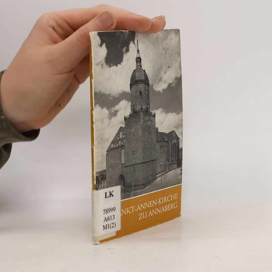 Heinrich Magirius Die Sankt-Annen-Kirche zu Annaberg