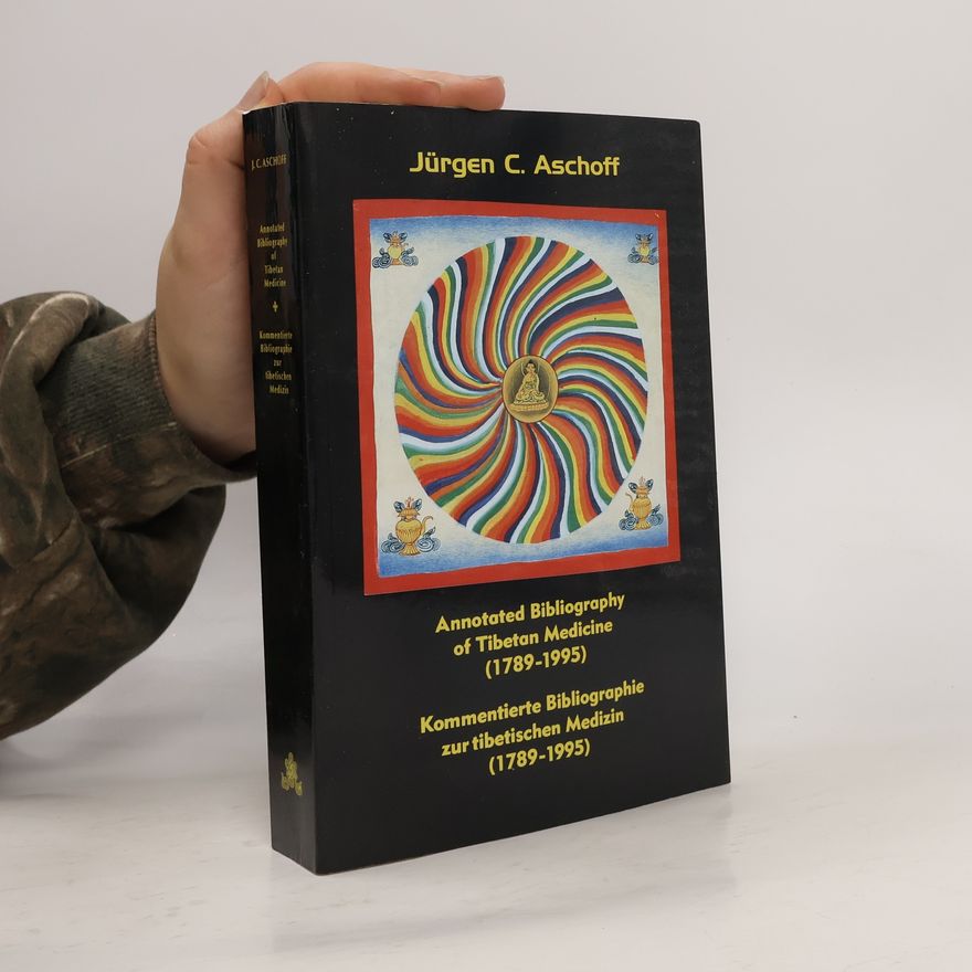 Jürgen C. Aschoff Annotated bibliography of Tibetan medicine