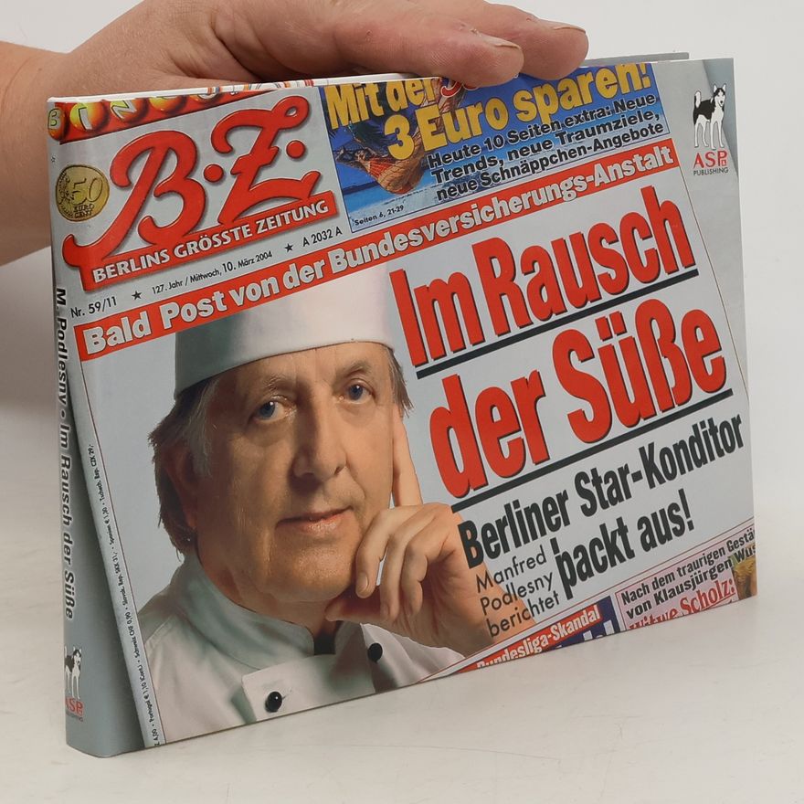 Manfred Podlesny Im Rausch der Süße