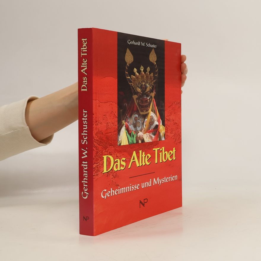 Gerhardt W. Schuster Das alte Tibet