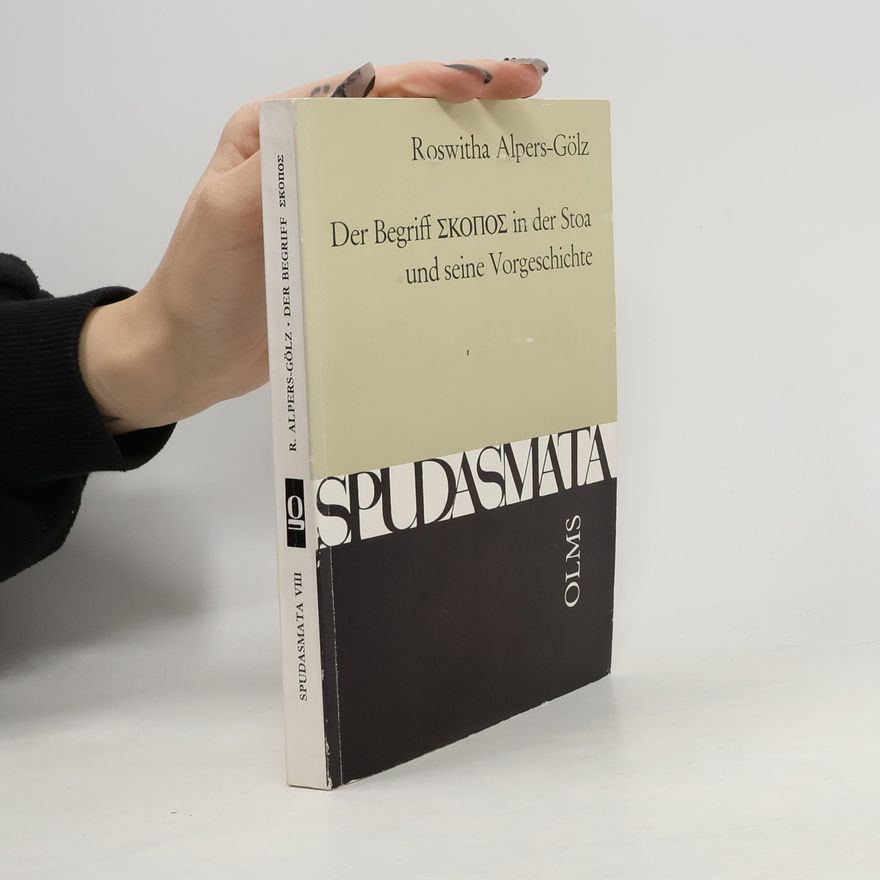 Roswitha Alpers-Gölz Der Begriff Skopos in der Stoa und seine Vorgeschichte