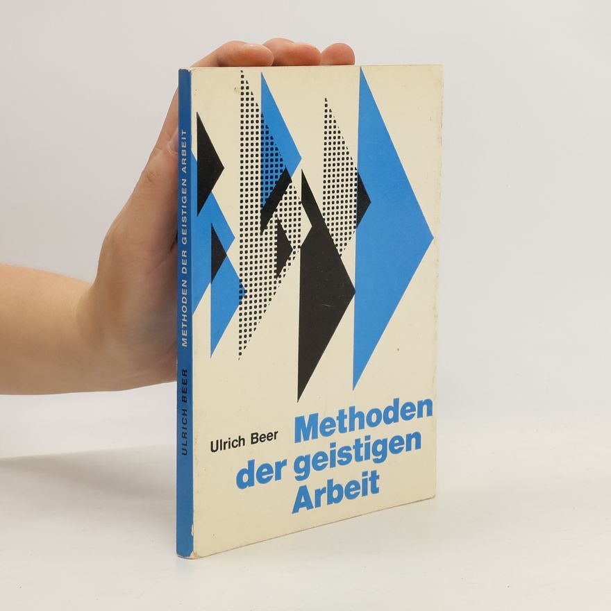 Ulrich Beer Methoden der geistigen Arbeit