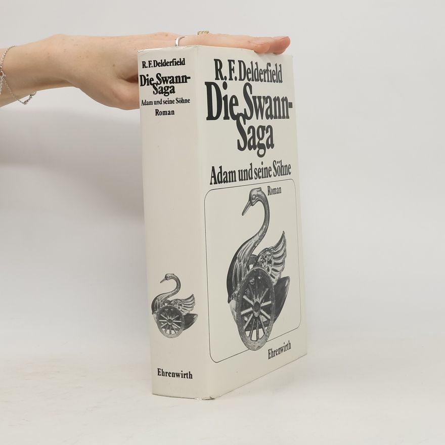 Delderfield R. F. Die Swann-Saga. Adam und seine Söhne