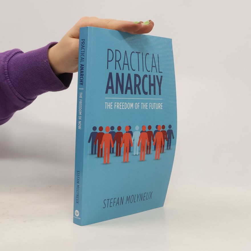 Stefan Molyneux Practical Anarchy