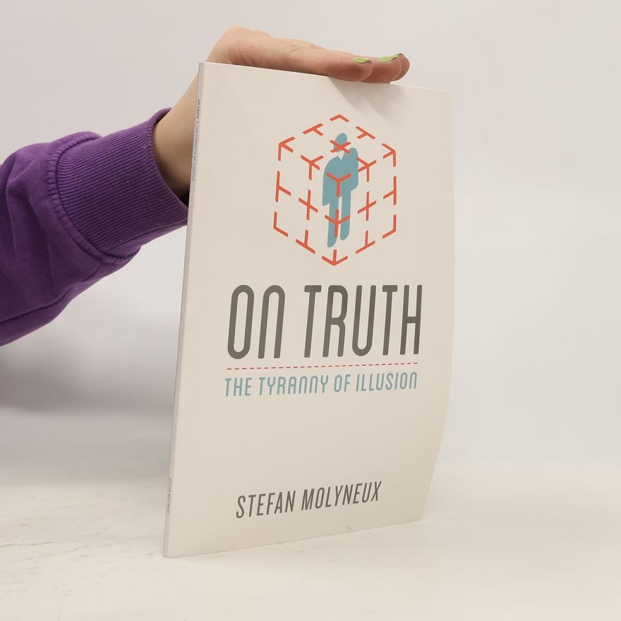 Stefan Molyneux On Truth