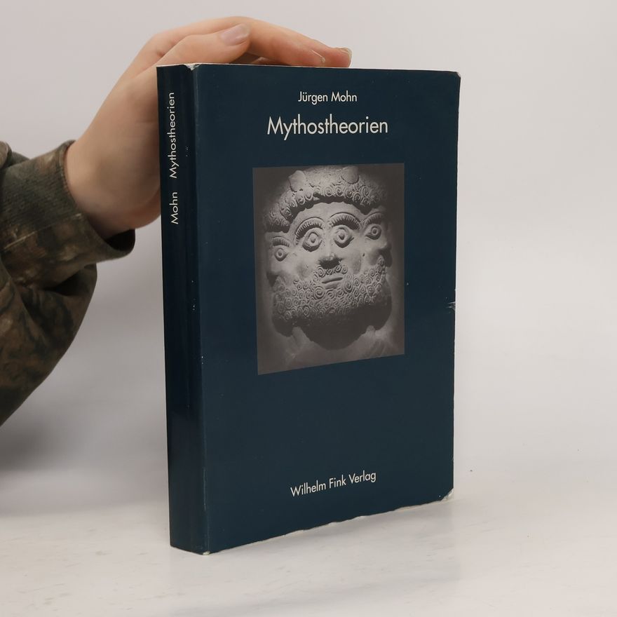 Jürgen Mohn Mythostheorien