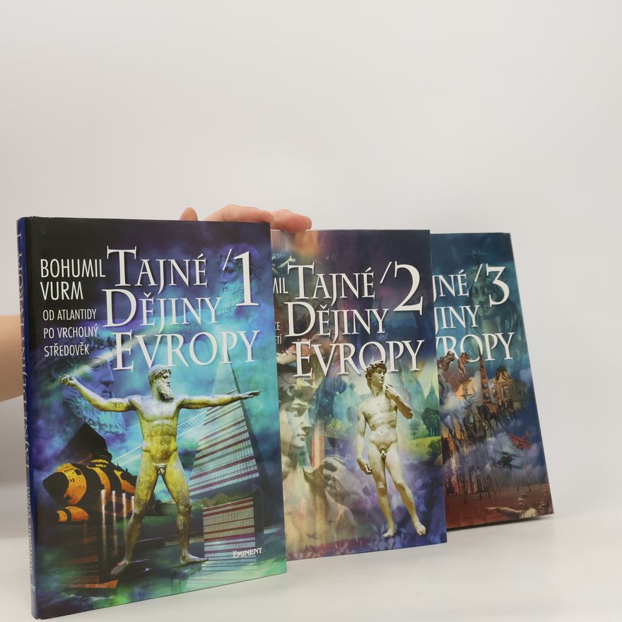 Bohumil Vurm Tajné dějiny Evropy 1-3